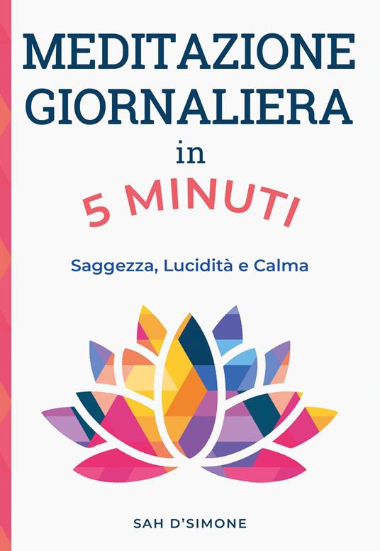 Meditazione giornaliera in 5 minuti - Sah D'Simone - copertina