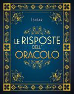 Le risposte dell'oracolo. Nuova ediz.