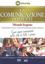 La comunicazione per tutti. Come saper comunicare nella vita di tutti i giorni. Con 6 DVD. Con audiolibro