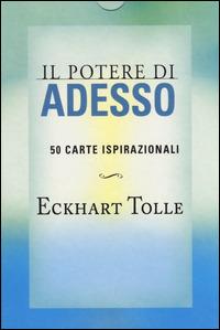 Il potere di adesso. 50 carte ispirazionali - Eckhart Tolle - copertina