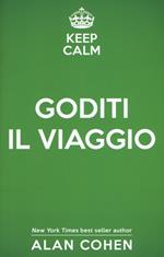 Keep calm e goditi il viaggio