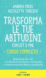 Trasforma le tue abitudini con EFT e PNL. Con CD-Audio