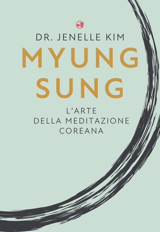 Myung Sung. L'arte della meditazione coreana - Jenelle Kim - copertina