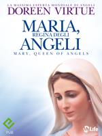 Maria, regina degli angeli