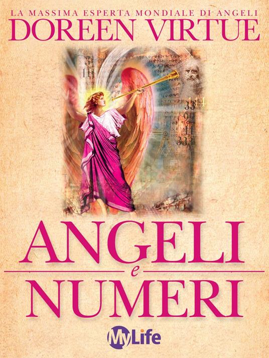 Angeli e numeri. Il significato di 111, 123, 444 e altre sequenze di numeri - Doreen Virtue - ebook
