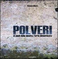 Polveri. Ai piedi della Bisalta, l'arte dimenticata - Rosanna Macro - copertina