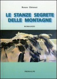 Le stanze segrete delle montagne - Renzo Dirienzi - copertina