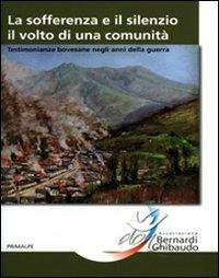 La sofferenza e il silenzio. Il volto di una comunità. Testimonianze bovesane negli anni della guerra - copertina