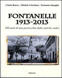 Fontanelle 1913-2013. 100 anni di una parrocchia dalle antiche radici - Cinzia Racca,Michele Giordano,Ermanno Quaglia - copertina