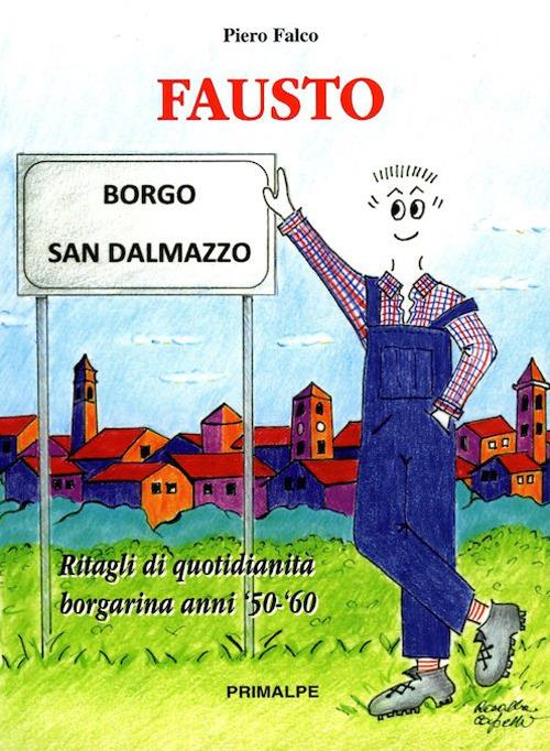 Fausto. Ritagli di quotidianità Borgarina anni 50-60 - Piero Falco - copertina