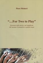 «...for two to play». Excursus sulla storia e sul significato del suonare il pianoforte a quattro mani