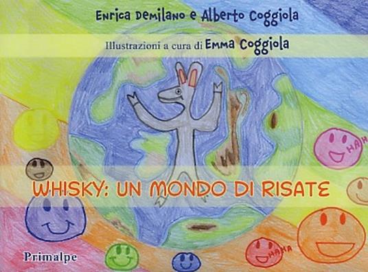 Whisky: un mondo di risate. Nuova ediz. - Enrica Demilano,Alberto Coggiola - copertina