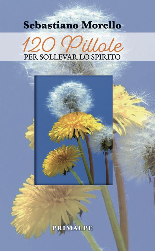 120 pillole per sollevar lo spirito - Sebastiano Morello - copertina