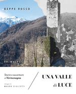 Una valle di luce. Storie e avventure di Vermenagna