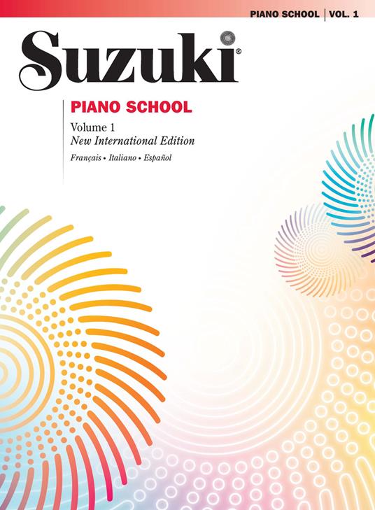 Suzuki piano school. Ediz. italiana, francese e spagnola. Vol. 1 - Shinichi Suzuki - copertina