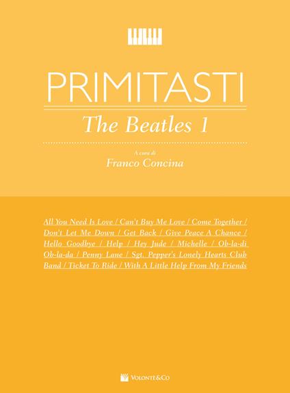  Primi Tasti. The Beatles vol. 1. F. Concina. Spartiti per Pianoforte - copertina