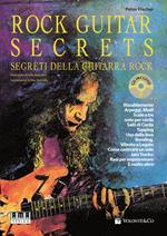 Rock guitar secrets. Segreti della chitarra. Con CD Audio