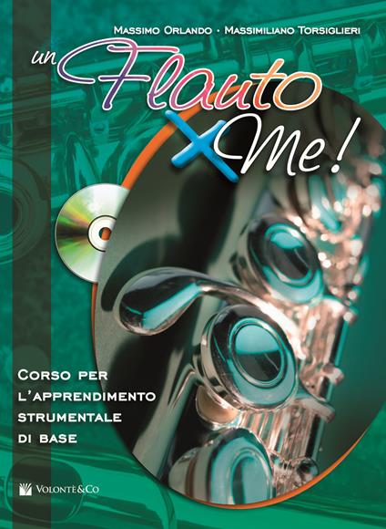 Un flauto X me! Con CD Audio - Massimo Orlando,Massimiliano Torsiglieri - copertina