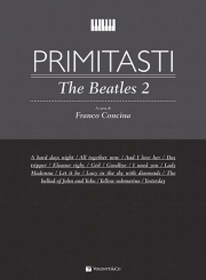  Primi Tasti. The Beatles vol. 2. F. Concina. Spartiti per Pianoforte - copertina