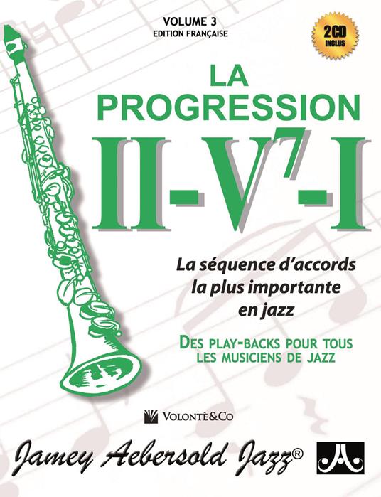 La progressione II-V7-I. La séquence d'accords la plus importante en jazz. Des play-backs pur tous les musiciens de jazz. Con 2 CD-Audio - Jamey Aebersold - copertina