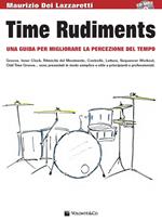 Time rudiments. Una guida per migliorare la percezione del tempo. Con CD Audio in omaggio. Con File audio per il download