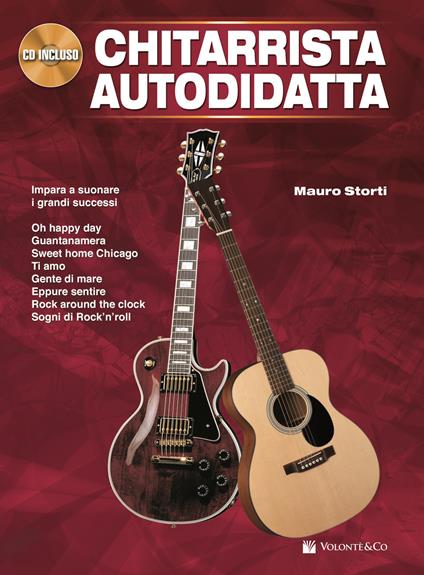 Chitarrista autodidatta. Con CD-Audio - Mauro Storti - Libro - Volontè & Co  - Didattica musicale | IBS