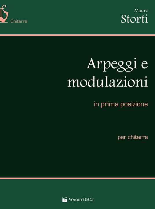 Arpeggi e modulazioni in prima posizione per chitarra - Mauro Storti - copertina