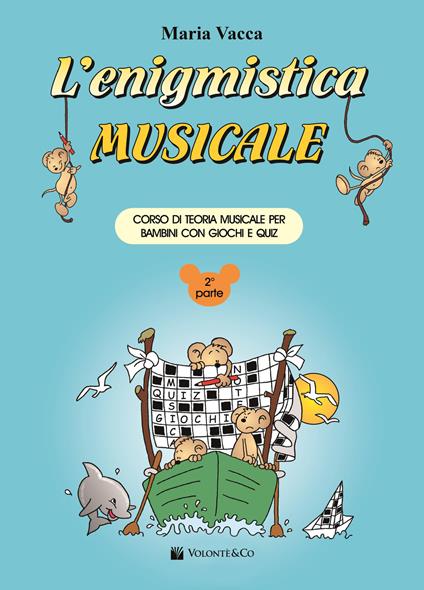 L'enigmistica musicale. Corso di teoria musicale per bambini con giochi e quiz. Vol. 2 - Maria Vacca - copertina