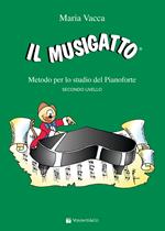 Il musigatto. Metodo per lo studio del pianoforte. Secondo livello