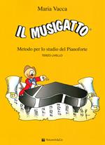 Il Musigatto. Metodo per lo studio del pianoforte. Terzo livello