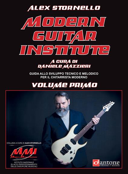 Modern guitar institute. Vol. 1: Guida allo sviluppo tecnico e melodico per il chitarrista moderno. - Alex Stornello - copertina