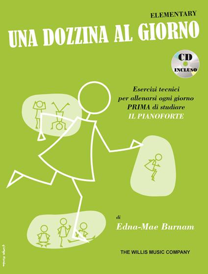  Edna-Mae Burnam. Una Dozzina Al Giorno Elementary + Cd. Pianoforte per Ragazzi - copertina