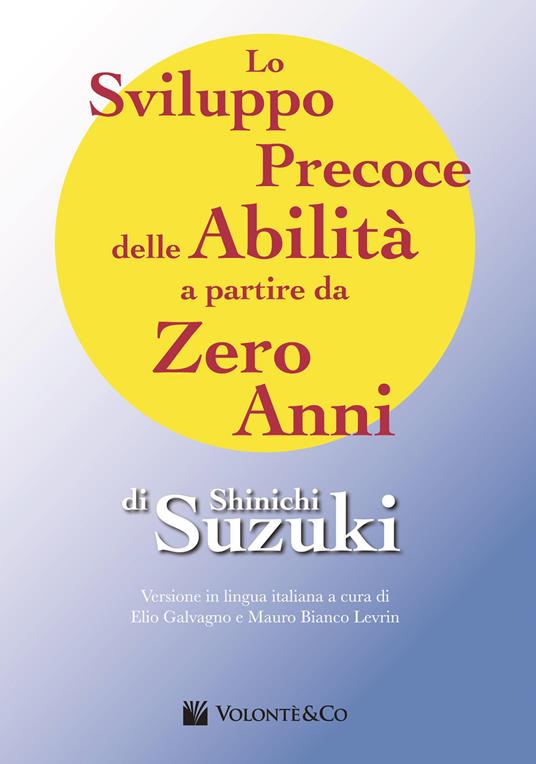 Lo sviluppo precoce delle abilità a partire da zero anni - Shinichi Suzuki - copertina