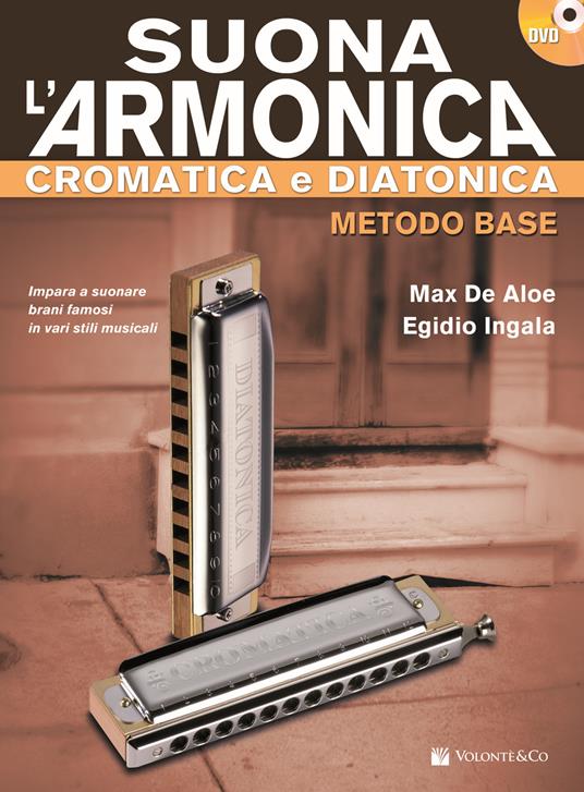 Suona l'armonica cromatica e diatonica. Metodo base. Con DVD - Max De Aloe,Egidio Ingala - copertina