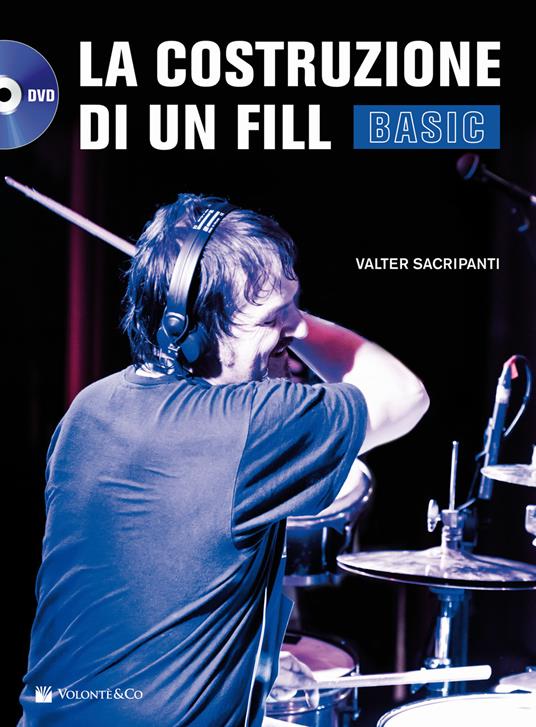 La costruzione di un fill-basic. Con DVD - Valter Sacripanti - copertina