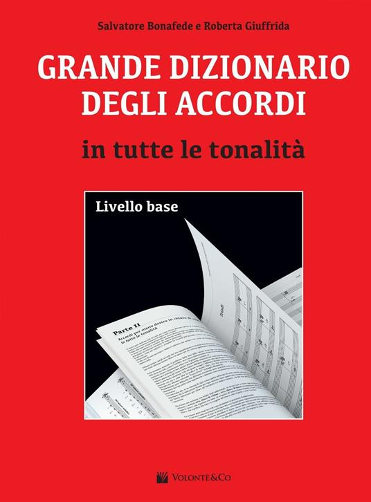 Grande dizionario degli accordi in tutte le tonalità. Livello base - Salvatore Bonafede,Roberta Giuffrida - copertina