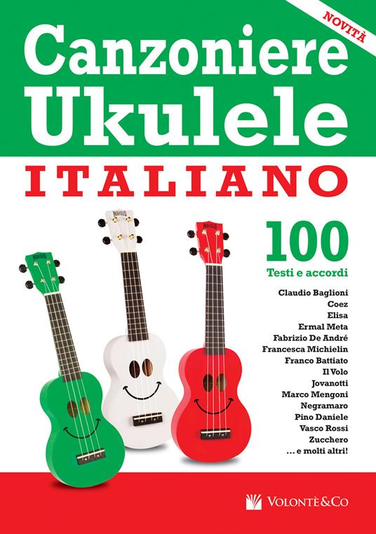 Canzoniere ukulele italiano. 100 testi e accordi - Libro - Volontè & Co -  Musica-Repertorio | IBS
