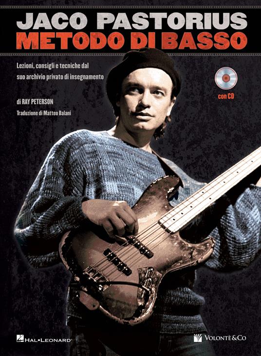 Jaco Pastorius. Metodo di basso. Lezioni, consigli e tecniche dal suo archivio privato di insegnamento. Con CD-Audio - Ray Peterson - copertina