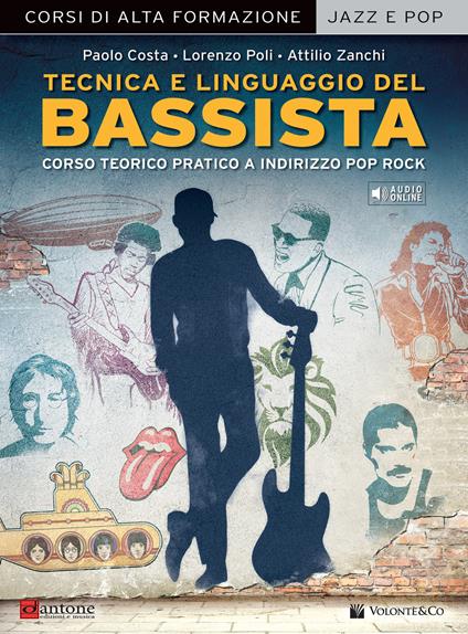 Tecnica e linguaggio del bassista. Corso teorico pratico a indirizzo pop rock. Con File audio per il download - Paolo Costa,Lorenzo Poli,Attilio Zanchi - copertina