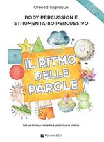 Il ritmo delle parole. Body percussion e strumentario percussivo. Per la scuola primaria e le scuole di musica. Con Video in streaming