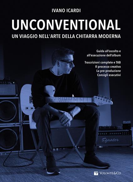 Unconventional. Un viaggio nell'arte della chitarra moderna - Ivano Icardi - copertina