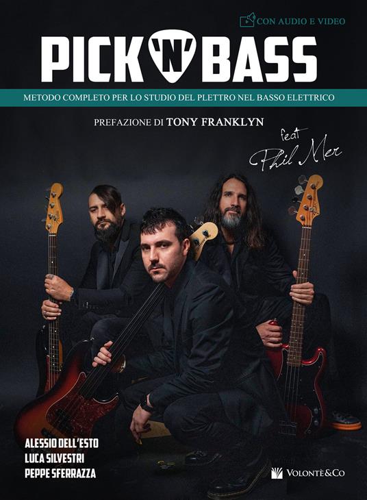 Pick 'n' bass. Metodo completo per lo studio del plettro nel basso elettrico. Con File audio per il download - Alessio Dell'Esto,Luca Silvestri,Peppe Sferrazza - copertina