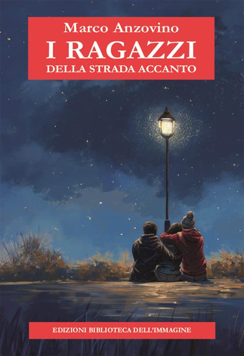 I ragazzi della strada accanto - Marco Anzovino - copertina