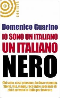 Io sono un italiano, un italiano nero - Domenico Guarino - copertina