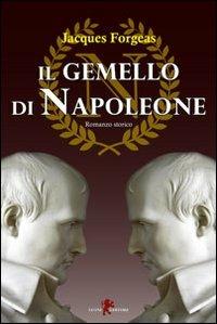 Il gemello di Napoleone - Jacques Forgeas - copertina