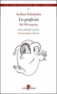 La profezia. Testo tedesco a fronte - Arthur Schnitzler - copertina