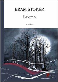 L'uomo - Bram Stoker - copertina