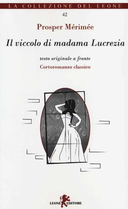 Il viccolo di madama Lucrezia. Testo originale a fronte - Prosper Mérimée - copertina