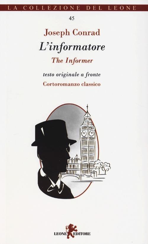 L'informatore. Testo inglese a fronte - Joseph Conrad - copertina