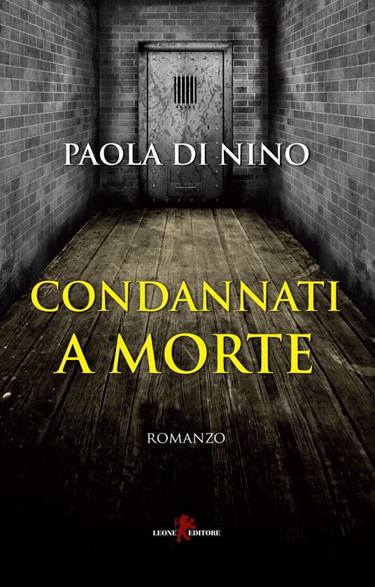 Condannati a morte - Paola Di Nino - copertina